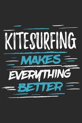 Book cover for Kitesurfing Makes Everything Better