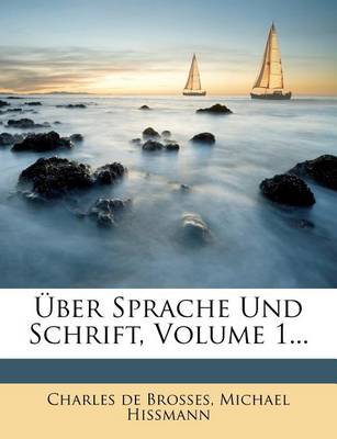 Book cover for Uber Sprache Und Schrift, Volume 1...