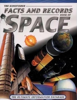 Book cover for The Kingfisher Facts and Records Book of Space