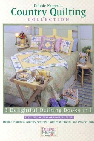 Cover of Debbie Mumm's Country Quilting Collection