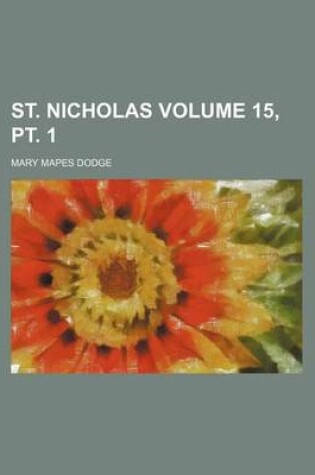Cover of St. Nicholas Volume 15, PT. 1
