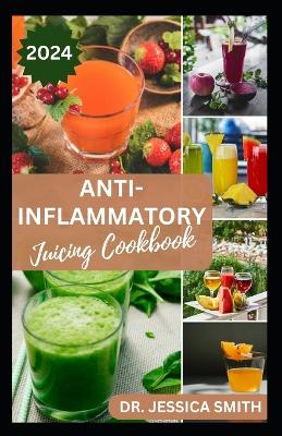 Book cover for Anti-Inflammatory Juicing Cookbook