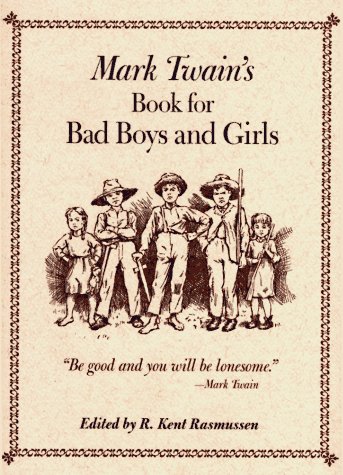 Book cover for Mark Twain's Book For Bad Boys and Girls