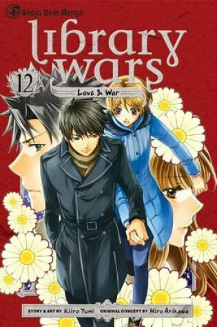 Cover of Library Wars: Love & War, Vol. 12