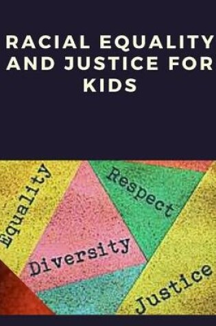 Cover of Racial Equality And Justice For Kids