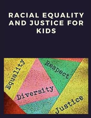 Book cover for Racial Equality And Justice For Kids