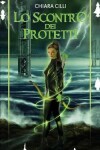 Book cover for Lo scontro dei Protetti