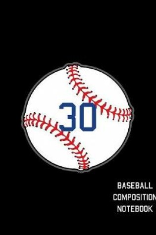 Cover of 30 Baseball Composition Notebook