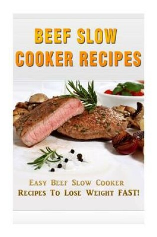 Cover of Beef Slow Cooker Recipes