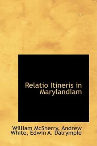 Cover of Relatio Itineris in Marylandiam