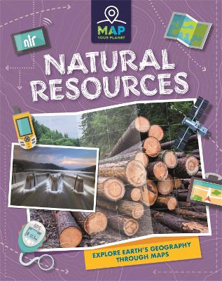 Book cover for Map Your Planet: Natural Resources
