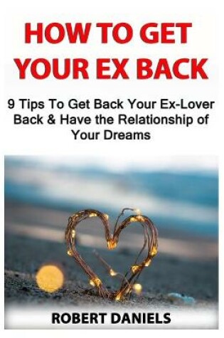 Cover of How to Get Your Ex Back