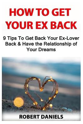 Book cover for How to Get Your Ex Back