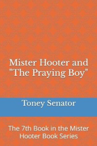 Cover of Mister Hooter and The Praying Boy
