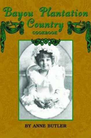 Cover of Bayou Plantation Country Cookbook