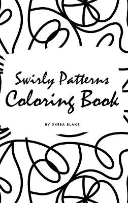 Book cover for Swirly Patterns Coloring Book for Adults (Small Hardcover Adult Coloring Book)