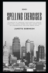 Book cover for 5001 Spelling Exercises in English to Upgrade your Written English Skills to a Level where you will never make an Embarrassing Spelling Error Again