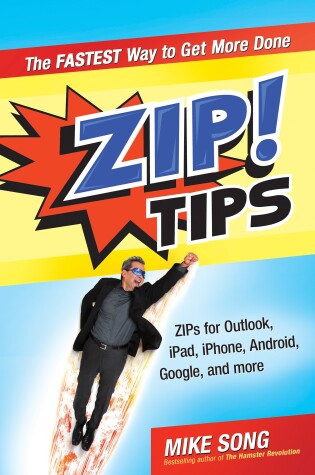 Cover of ZIP! Tips: The Fastest Way to Get More Done