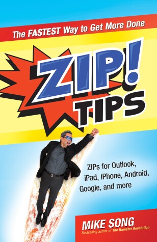 Book cover for ZIP! Tips: The Fastest Way to Get More Done