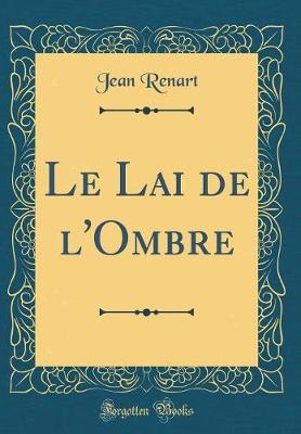 Book cover for Le Lai de l'Ombre (Classic Reprint)