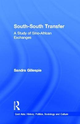 Book cover for South-South Transfer: A Study of Sino-African Exchanges