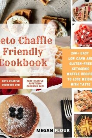 Cover of Keto Chaffle Friendly cookbook