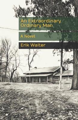 Book cover for An Extraordinary Ordinary Man