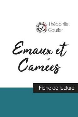 Cover of Emaux et Camees de Theophile Gautier (fiche de lecture et analyse complete de l'oeuvre)