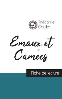 Book cover for Emaux et Camees de Theophile Gautier (fiche de lecture et analyse complete de l'oeuvre)