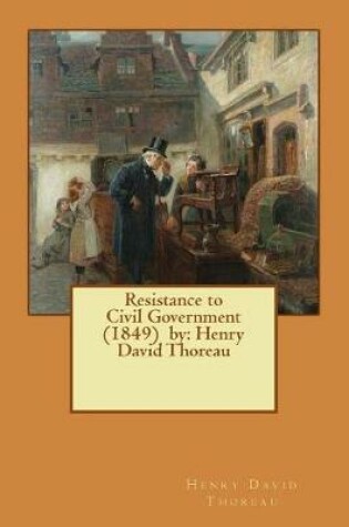 Cover of Resistance to Civil Government (1849) by