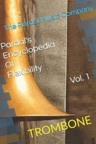 Cover of Pardal's Encyclopedia Of Flexibility Vol. 1