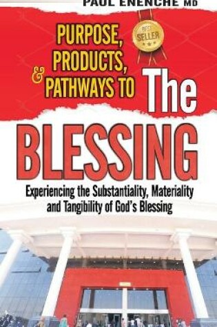 Cover of Purpose, Products, and Pathways to the Blessing