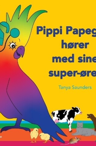 Cover of Pippi Papeg�je h�rer med sine super-�rer