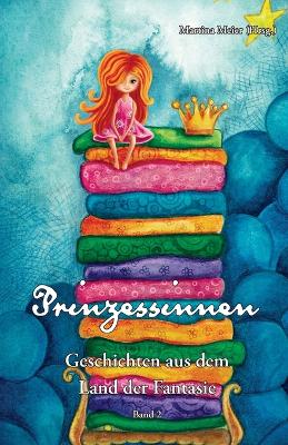 Book cover for Prinzessinnen - Geschichten aus dem Land der Fantasie Band 2