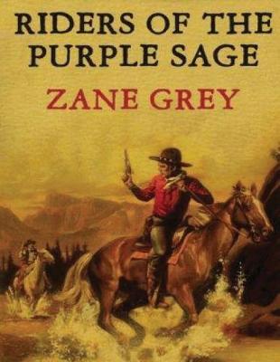 Book cover for Riders of the Purple Sage (Annotated)