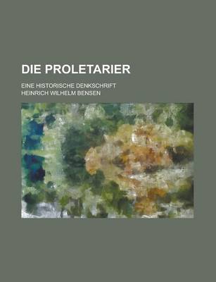 Book cover for Die Proletarier; Eine Historische Denkschrift