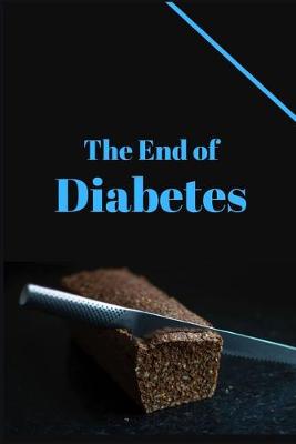 Book cover for The End of Diabetes