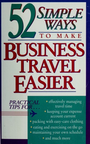 Book cover for 52 Simple Ways to Make Business Travel Easier