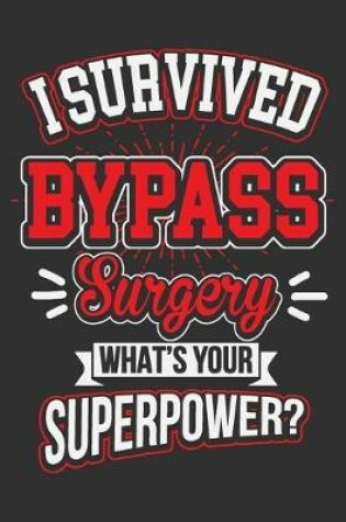 Cover of I Survived ByPass Surgery What's Your SuperPower?