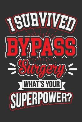 Book cover for I Survived ByPass Surgery What's Your SuperPower?