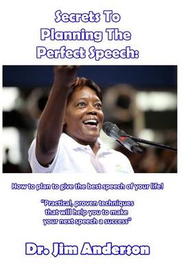 Cover of Secrets To Planning The Perfect Speech