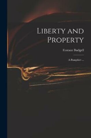 Cover of Liberty and Property