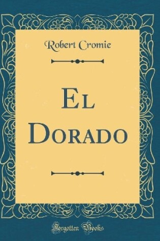 Cover of El Dorado (Classic Reprint)