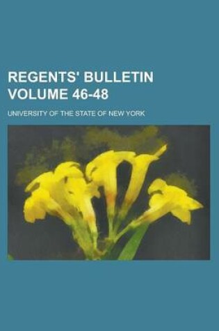 Cover of Regents' Bulletin Volume 46-48