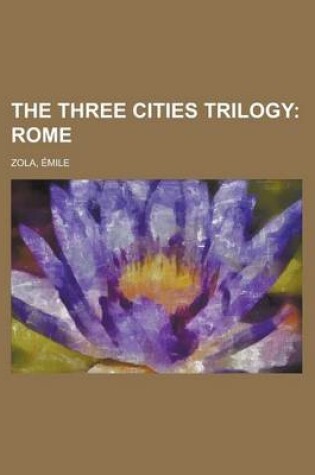 Cover of The Three Cities Trilogy; Rome Volume 5