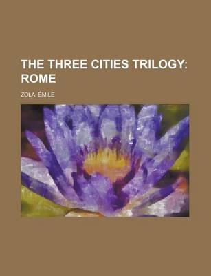 Book cover for The Three Cities Trilogy; Rome Volume 5