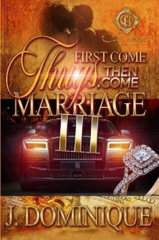 Cover of First Come Thugs, Then Come Marriage 3