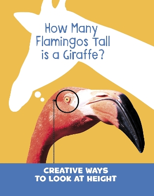 Book cover for How Many Flamingos Tall is a Giraffe?