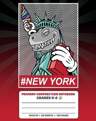 Book cover for Primary Composition Notebook Grades K-2 #New York