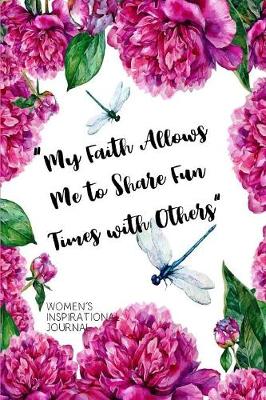 Book cover for My Faith Allows Me to Share Fun Times with others Women's Inspirational Journal